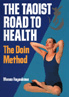 THE TAOIST ROAD TO HEALTH—The Doin Method